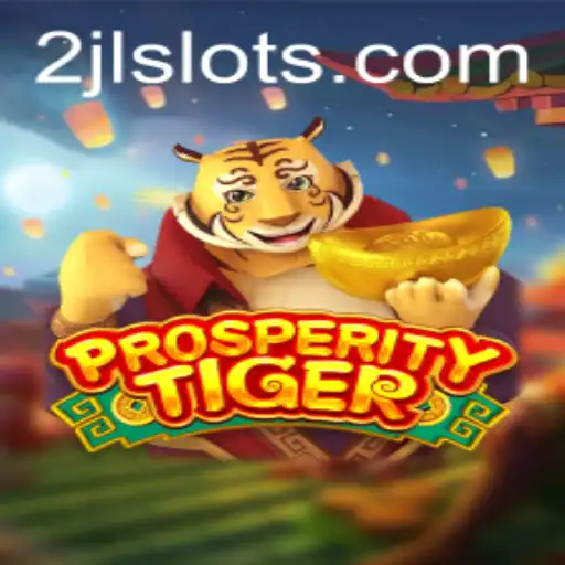 Discover the Thrilling World of ProsperityTiger - The Game Everyone is Talking About