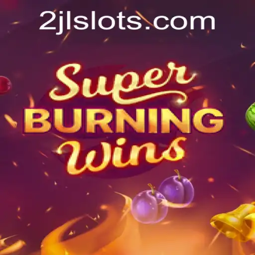 Exploring the Exciting World of SuperBurningWins with a Twist of 2JL