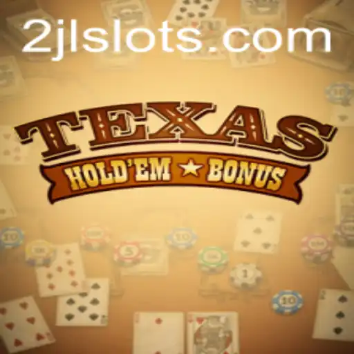 The Ultimate Guide to Texas Hold'em Bonus: Master the Game with 2JL Strategies